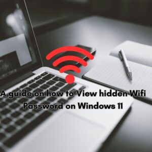 View hidden wifi password on windows 11