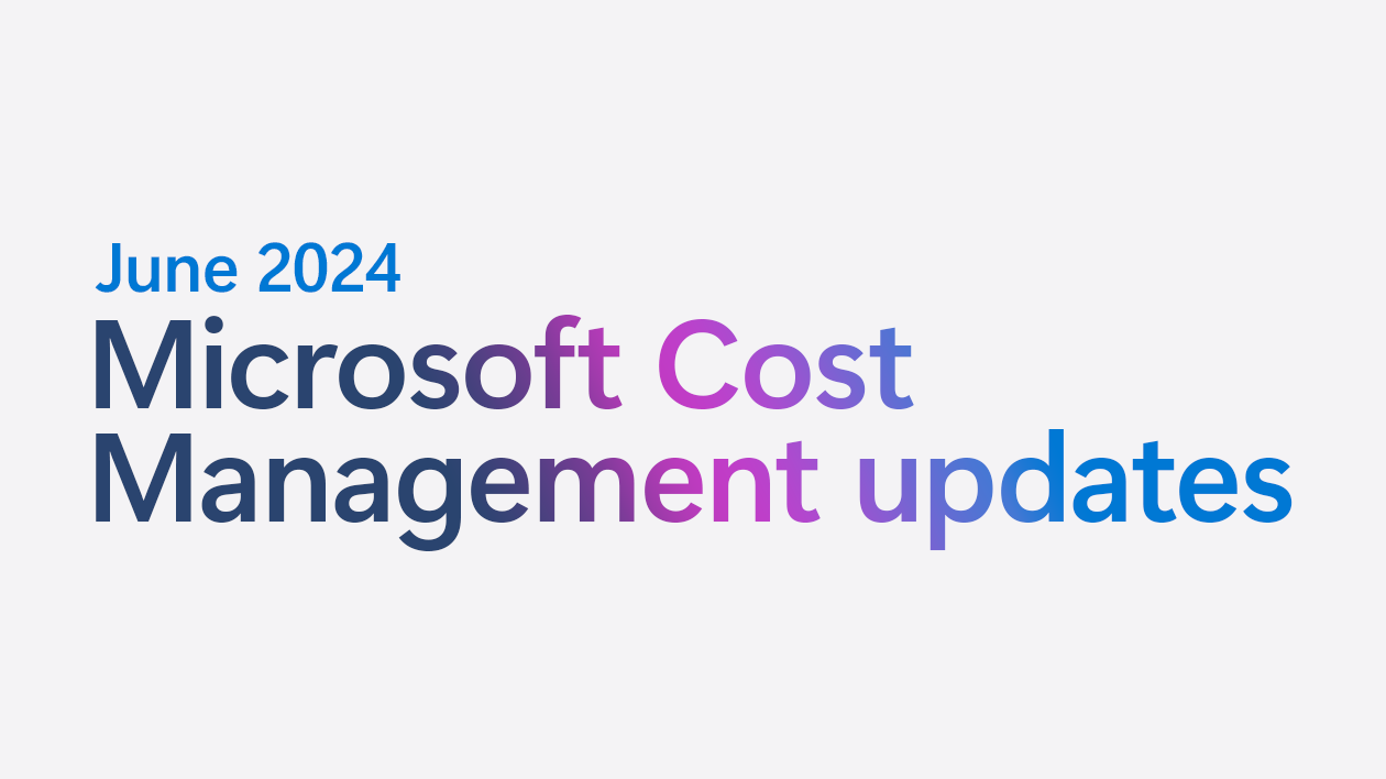 Microsoft cost management updates—june 2024.png