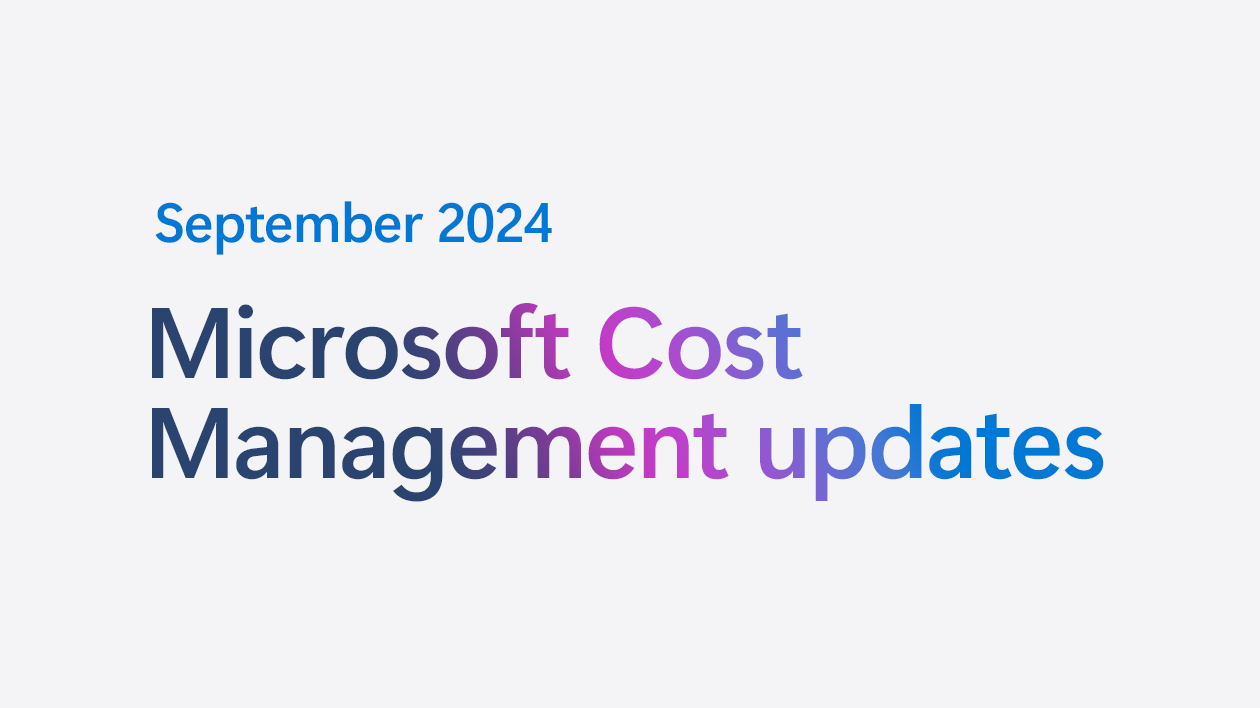 Maximize your microsoft spend september 2024 update.png